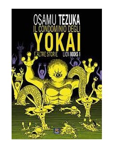 IL CONDOMINIO DEGLI YOKAI E ALTRE STORIE - LION BOOKS 1