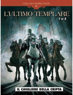 L`ULTIMO TEMPLARE 1 - (di 3) - WEIRD TALES 19