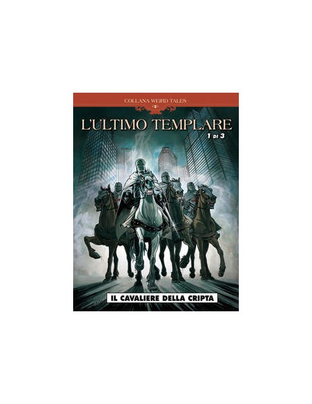 L`ULTIMO TEMPLARE 1 - (di 3) - WEIRD TALES 19