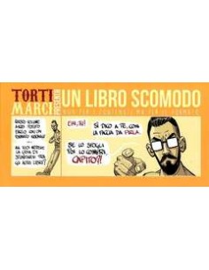 TORTI MARCI UN LIBRO SCOMODO 2.0 - COSMO GRAPHIC NOVEL