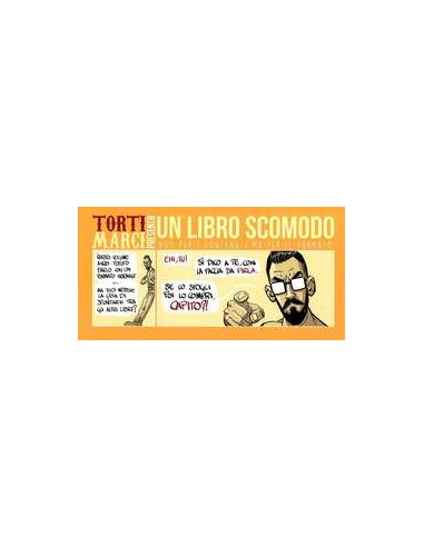 TORTI MARCI UN LIBRO SCOMODO 2.0 - COSMO GRAPHIC NOVEL