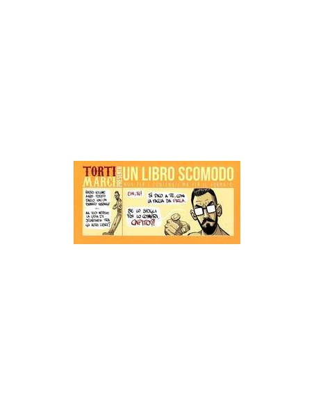 TORTI MARCI UN LIBRO SCOMODO 2.0 - COSMO GRAPHIC NOVEL