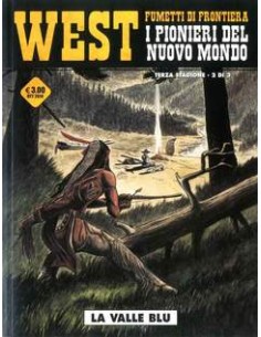 WEST FUMETTI DI FRONTIERA 16 - I PIONIERI DEL NUOVO MONDO...