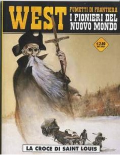 WEST FUMETTI DI FRONTIERA 6 - I PIONIERI DEL NUOVO MONDO...