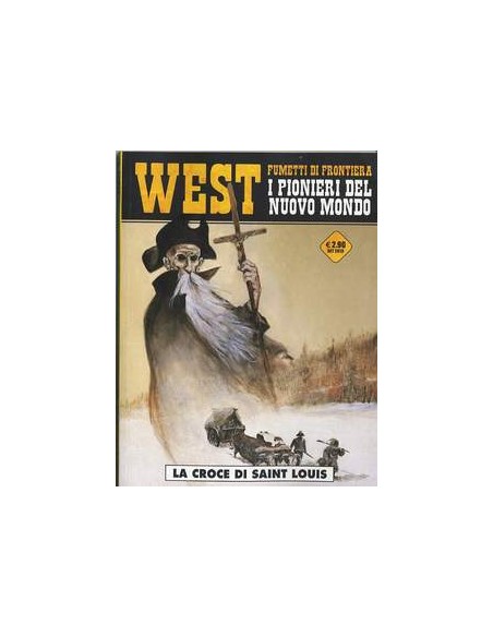 WEST FUMETTI DI FRONTIERA 6 - I PIONIERI DEL NUOVO MONDO 2 - COSMO SERIE GIALLA 12