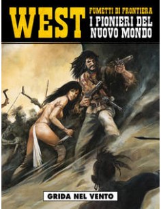 WEST FUMETTI DI FRONTIERA 9 - I PIONIERI DEL NUOVO MONDO...