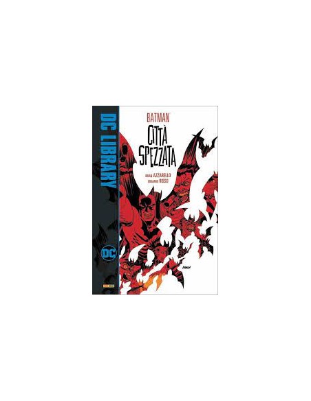 BATMAN CITTA`SPEZZATA - DC LIBRARY