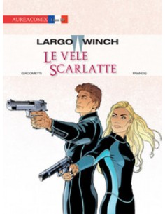 LARGO WINCH 22 LE VELE SCARLATTE - AUREACOMIX LINEA BD 72
