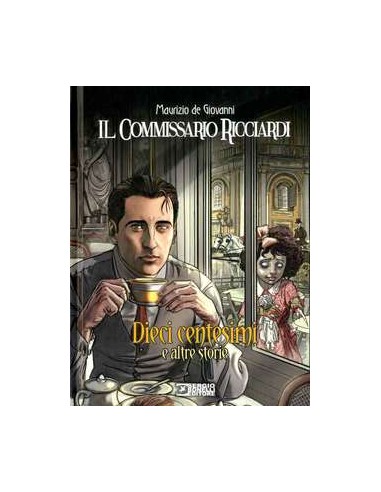 IL COMMISSARIO RICCIARDI DIECI CENTESIMI E ALTRE STORIE