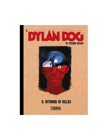 IL DYLAN DOG DI TIZIANO SCLAVI 11 - IL RITORNO DI KILLEX