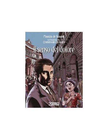 LE STAGIONI DEL COMMISSARIO RICCIARDI - IL SENSO DEL DOLORE - ROMANZI A FUMETTI 35