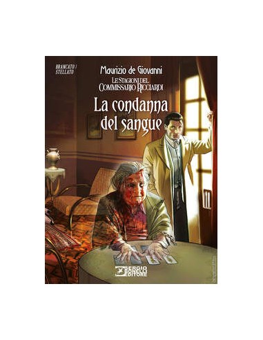LE STAGIONI DEL COMMISSARIO RICCIARDI - LA CONDANNA DEL SANGUE - ROMANZI A FUMETTI 36
