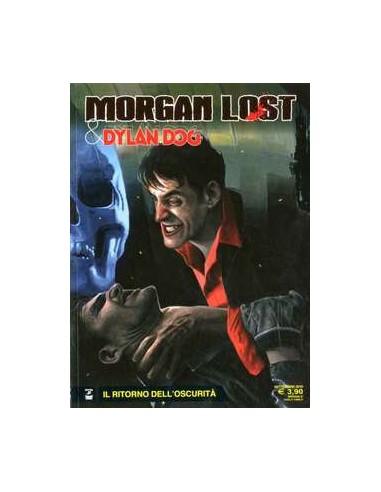 MORGAN LOST 44 - MORGAN LOST & DYLAN DOG IL RITORNO DELL`OSCURITA`