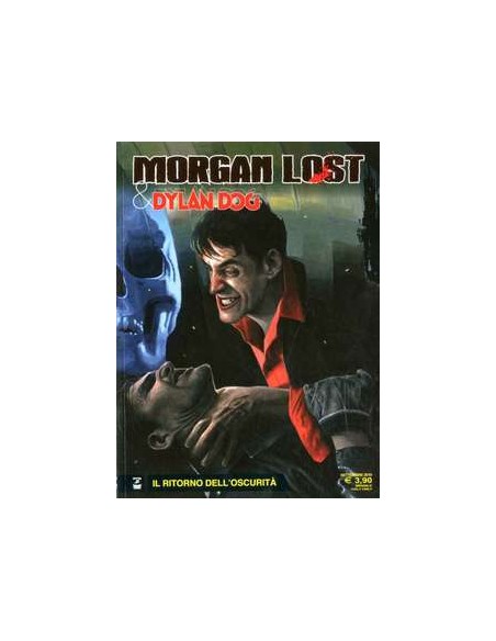 MORGAN LOST 44 - MORGAN LOST & DYLAN DOG IL RITORNO DELL`OSCURITA`