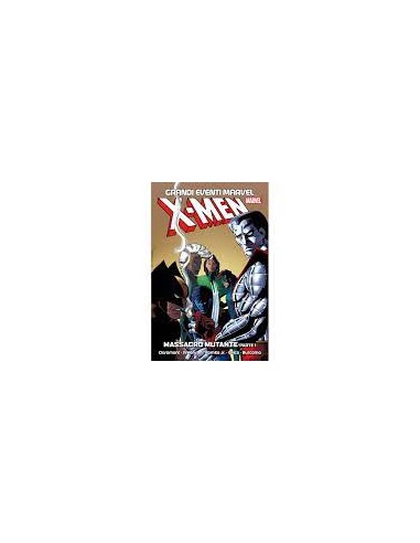 X-MEN MASSACRO MUTANTE 1 - GRANDI EVENTI MARVEL