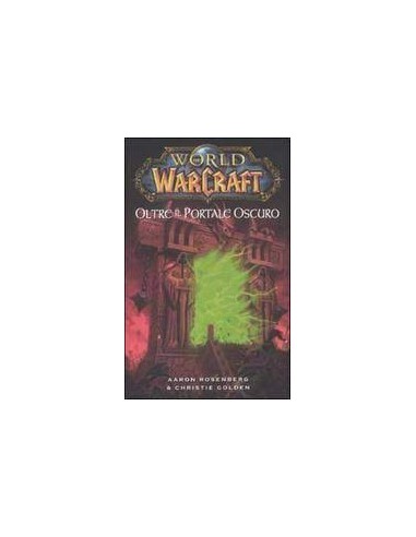 WORLD WARCRAFT - OLTRE IL PORTALE OSCURO