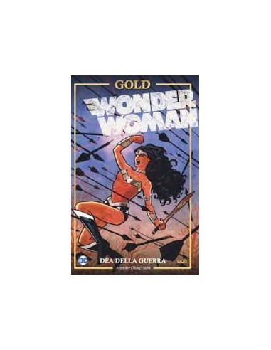 WONDER WOMAN DEA DELLA GUERRA - DC GOLD