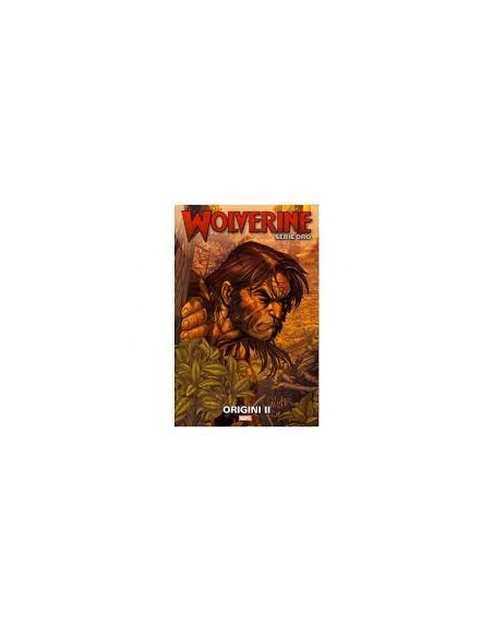 WOLVERINE SERIE ORO 4 - ORIGINI II