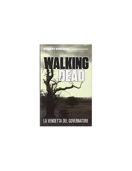 THE WALKING DEAD LA VENDETTA DEL GOVERNATORE - ROMANZO 4