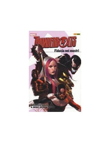 THUNDERBOLTS BY WARREN ELLIS & MIKE DEODATO JR. - FIDUCIA NEI MOSTRI