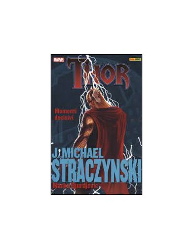 THOR J. MICHAEL STRACZYNSKI COLLECTION 3 - MOMENTI DECISIVI - EROI D`AUTORE
