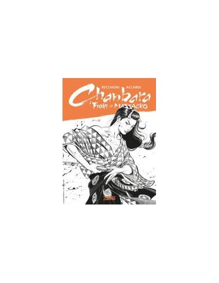 CHANBARA I FIORI DEL MASSACRO