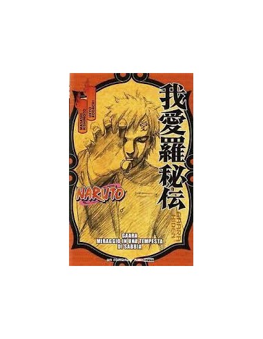NARUTO GAARA MIRAGGIO IN UNA TEMPESTA DI SABBIA ROMANZO RISTAMPA