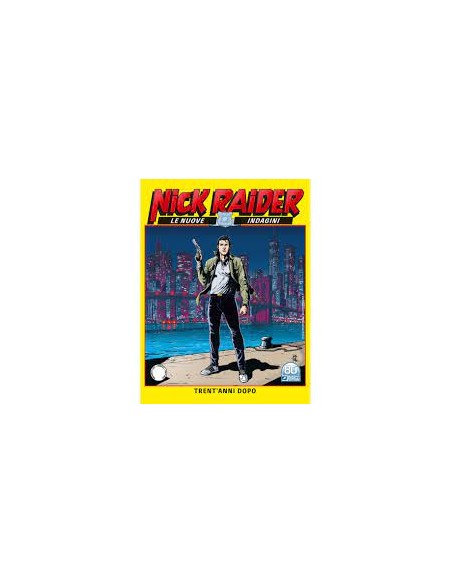 NICK RAIDER NUOVA SERIE 1 (di 10) TRENT`ANNI DOPO 10