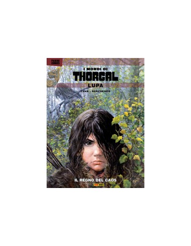 I MONDI DI THORGAL 4 - LUPA 2 - IL REGNO DEL CAOS - 100% PANINI COMICS