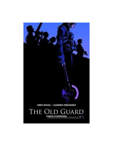THE OLD GUARD VOL. 1  FUOCO D`APERTURA - 100% PANINI COMICS HD