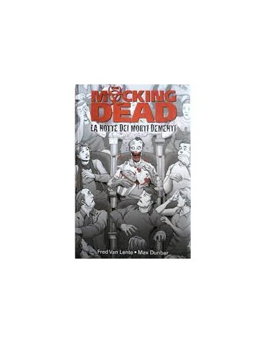 THE MOCKING DEAD - L`ALBA DEI MORTI FETENTI - 100% PANINI COMICS