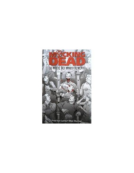 THE MOCKING DEAD - L`ALBA DEI MORTI FETENTI - 100% PANINI COMICS