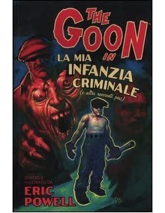 THE GOON 2 - LA MIA INFANZIA CRIMINALE - 100% PANINI COMICS