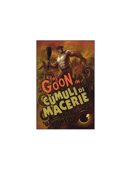 THE GOON 3 - CUMULI DI MACERIE - 100% PANINI COMICS
