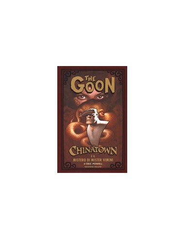 THE GOON 6 - CHINATOWN E IL MISTERO DI MISTER VIMINI LIMITED DELUXE EDITION - 100% PANINI COMICS