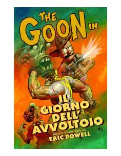 THE GOON 1 - IL GIORNO DELL`AVVOLTOIO RISTAMPA - 100%...