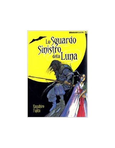 LO SGUARDO SINISTRO DELLA LUNA (VOLUME UNICO)
