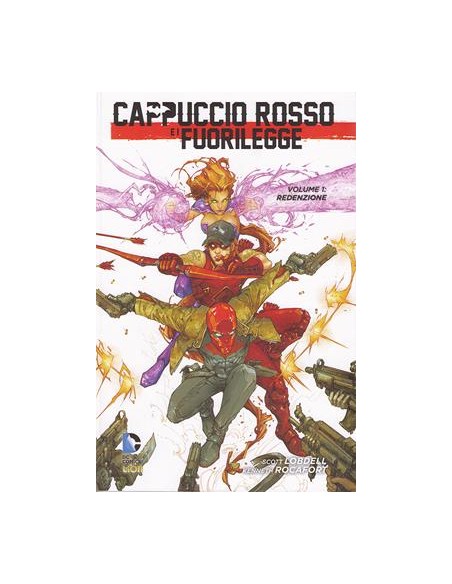 CAPPUCCIO ROSSO E I FUORILEGGE 1  REDENZIONE - NEW 52 LIBRARY