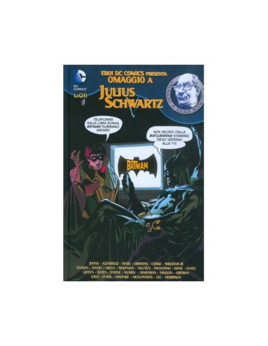 EROI DC COMICS - OMAGGIO A JULIUS SCHWARTZ   GRANDI OPERE DC