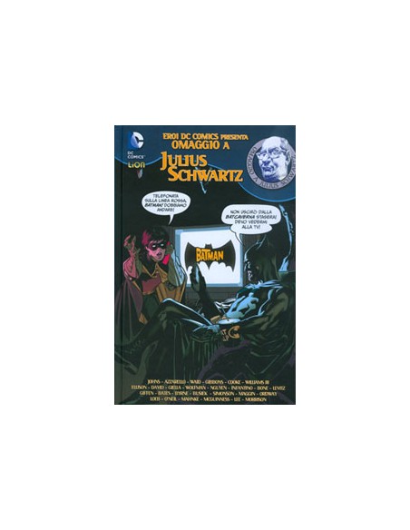 EROI DC COMICS - OMAGGIO A JULIUS SCHWARTZ   GRANDI OPERE DC