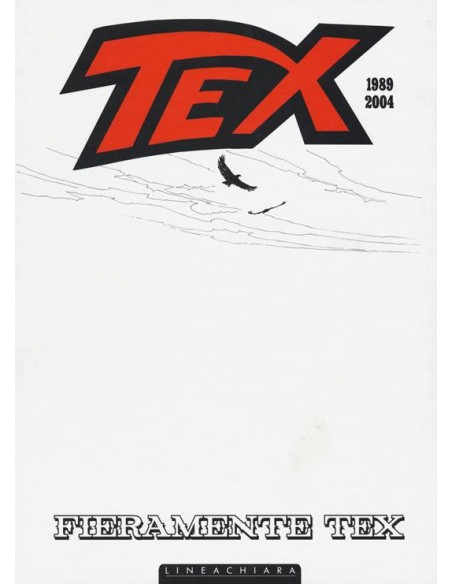 FIERAMENTE TEX 1  1989-2004 WHITE EDITION - LINEACHIARA