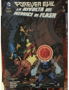 FOREVER EVIL: LA RIVOLTA DEI NEMICI DI FLASH   DC...