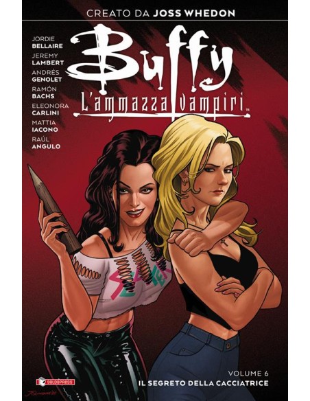 BUFFY L`AMMAZZAVAMPIRI 6 - IL SEGRETO DELLA CACCIATRICE