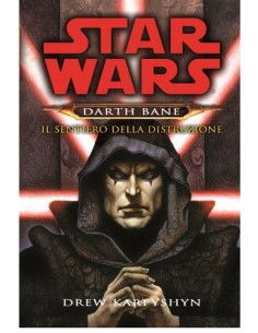 DARTH BANE LIBRO 1 IL SENTIERO DELLA DISTRUZIONE - STAR...