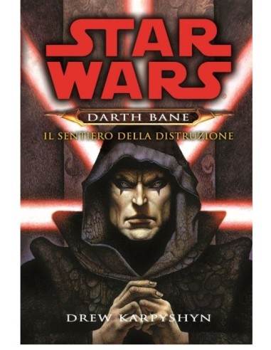 DARTH BANE LIBRO 1 IL SENTIERO DELLA DISTRUZIONE - STAR WARS ROMANZI