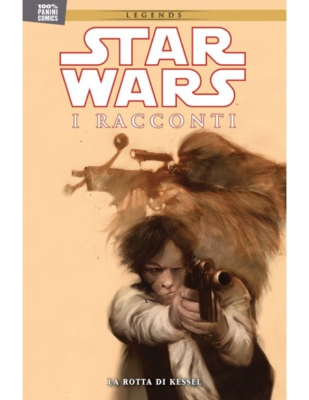 STAR WARS I RACCONTI 4 LA ROTTA DI KESSEL - 100% STAR WARS LEGENDS