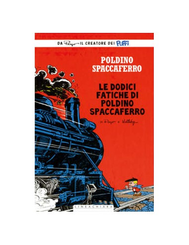 POLDINO SPACCAFERRO 3  LE DODICI FATICHE DI POLDINO SPACCAFERRO - LINEACHIARA