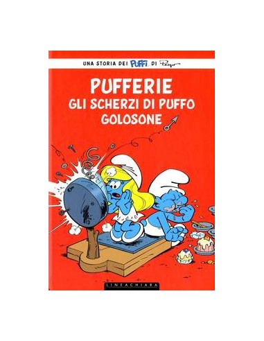 PUFFERIE   GLI SCHERZI DI PUFFO GOLOSONE - LINEACHIARA