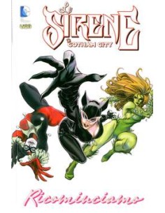 SIRENE DI GOTHAM 3  (di 4) - RICOMINCIAMO