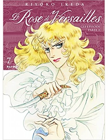 LADY OSCAR COLLECTION - LE ROSE DI VERSAILLES 7...